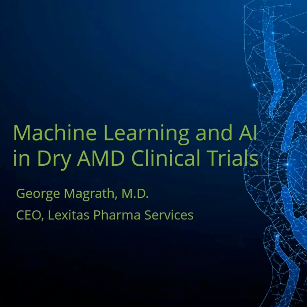 Machine Learn and AI in Dry AMD Clinical Trials Video from Lexitas