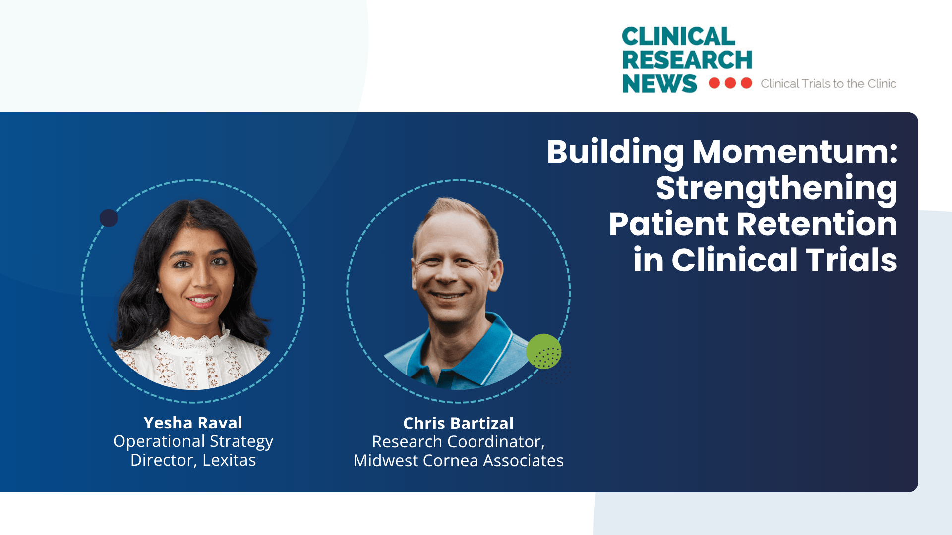 Strengthening Patient Retention in Clinical Trials by Yesha Raval and Chris Baritzal