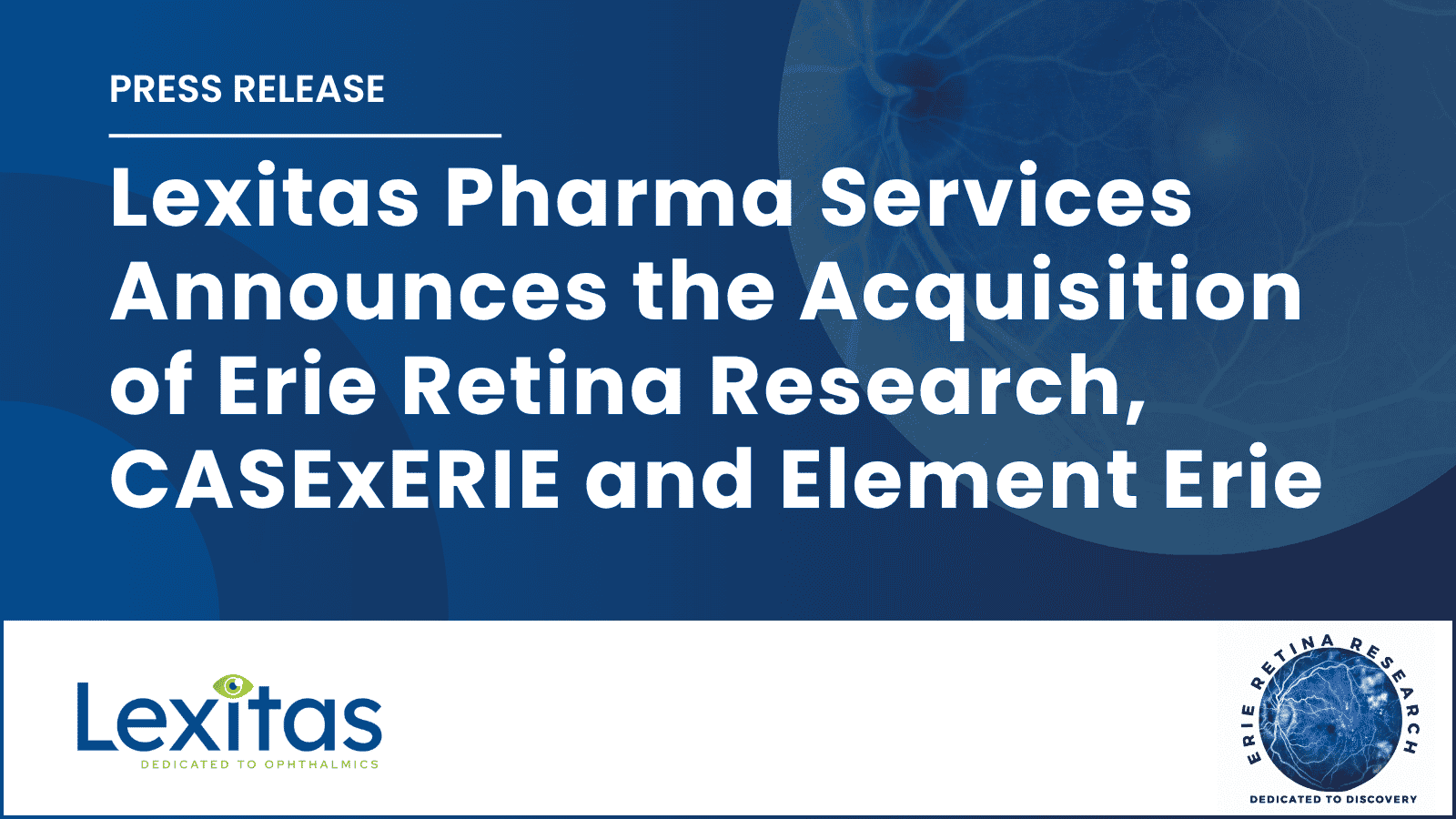 Lexitas Pharma Services Acquires Erie Retina Research Press Release