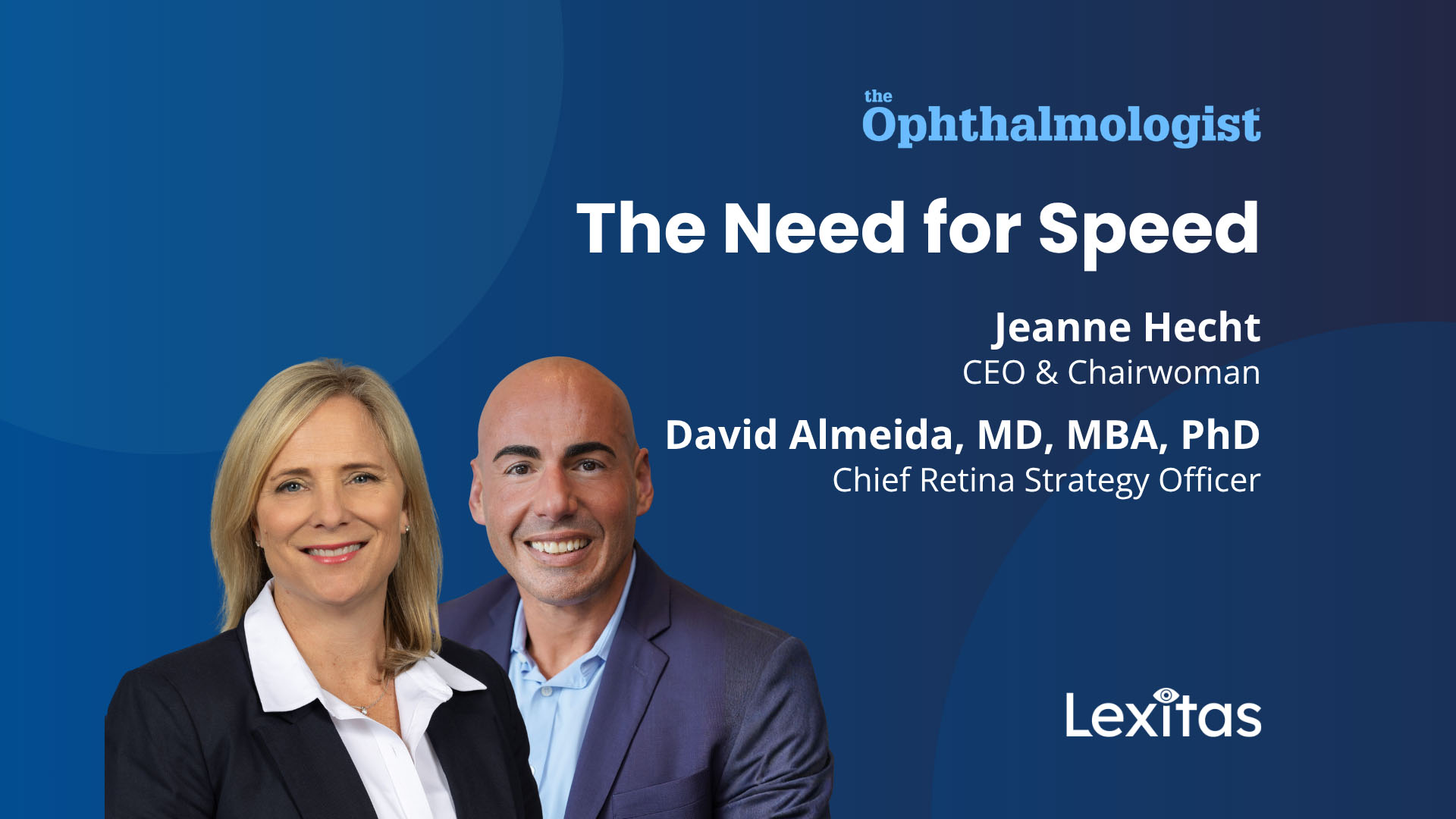 The Ophthalmologist Article The Need for Speed by Jeanne Hecht and David Almeida