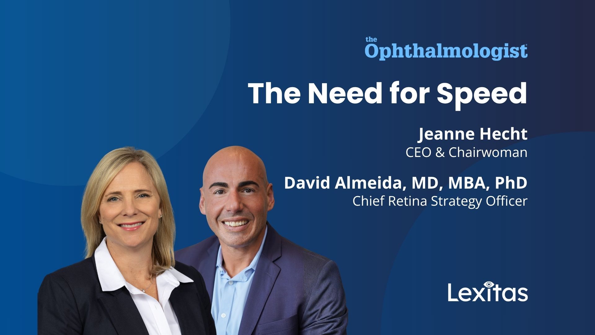 The Ophthalmologist Article The Need for Speed by Jeanne Hecht and David Almeida