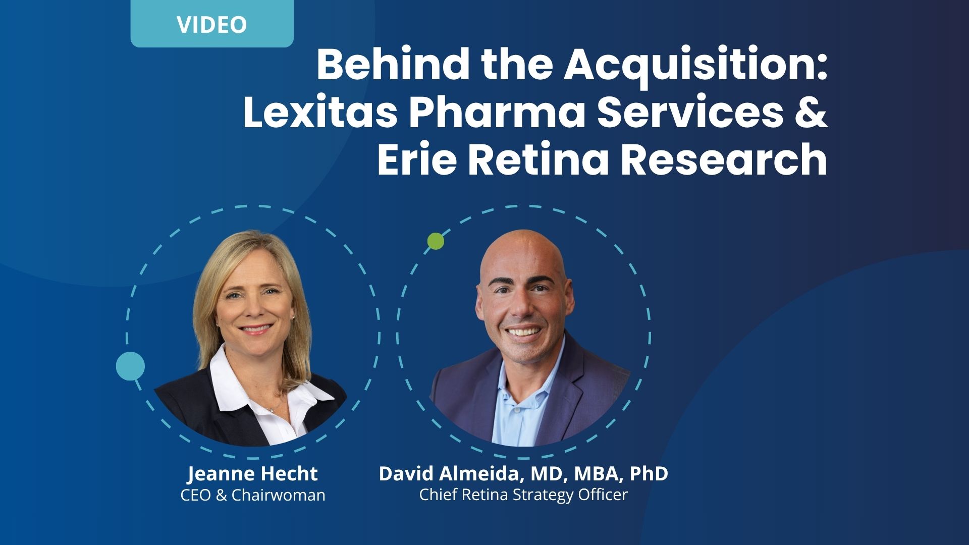 Video featuring Jeanne Hecht and David Almeida discussing the acquisition of Erie Retina Research